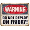 Do not deploy on Friday!