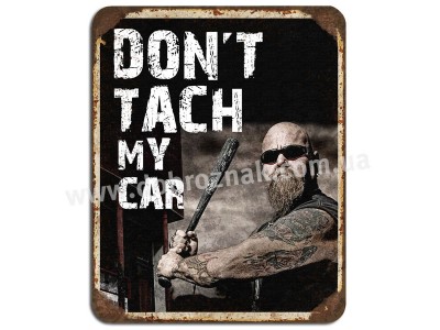 Dont tach my car!