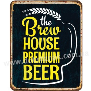 House premium beer!