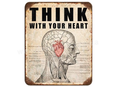 Think with your heart!