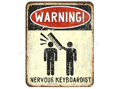 WARNING KEYBOARDIST!